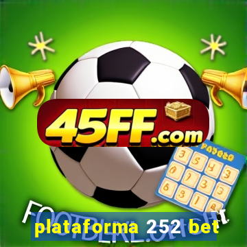 plataforma 252 bet